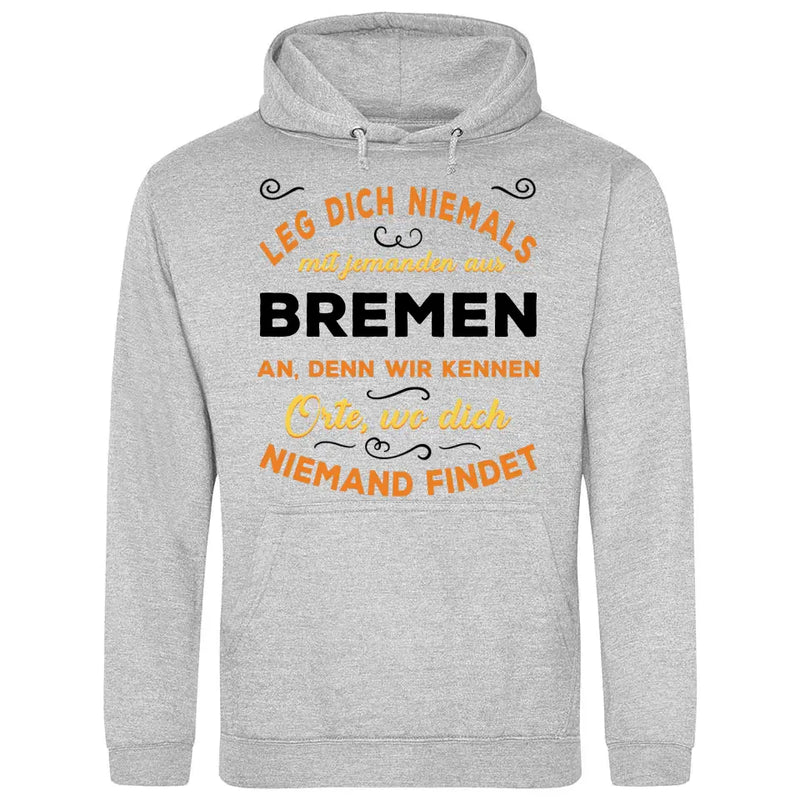 Leg dich niemals mit jemanden aus X an - Personalisierbarer Hoodie (Unisex)