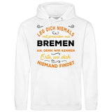 Leg dich niemals mit jemanden aus X an - Personalisierbarer Hoodie (Unisex)