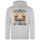 Egal wie hart du bist - Personalisierbarer Hoodie (Unisex)