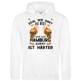 Egal wie hart du bist - Personalisierbarer Hoodie (Unisex)