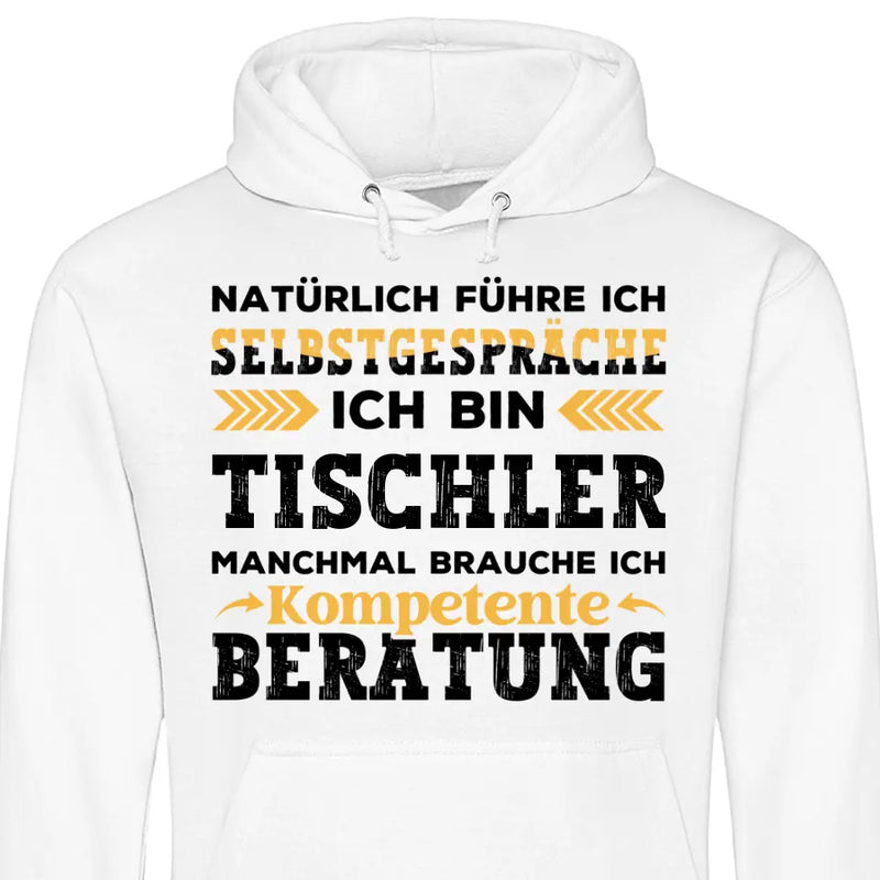 Natürlich führe ich Selbstgespräche - Personalisierbarer Hoodie (Unisex)