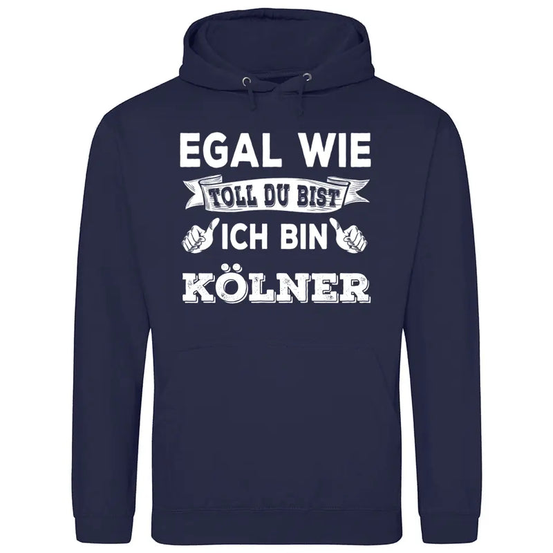 Egal wie toll du bist - Personalisierbarer Hoodie (Unisex)