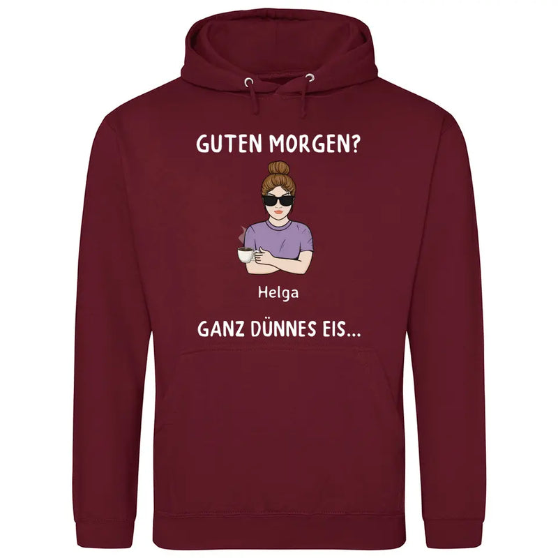 Guten Morgen? Ganz dünnes Eis… - Personalisierbarer Hoodie (Unisex)