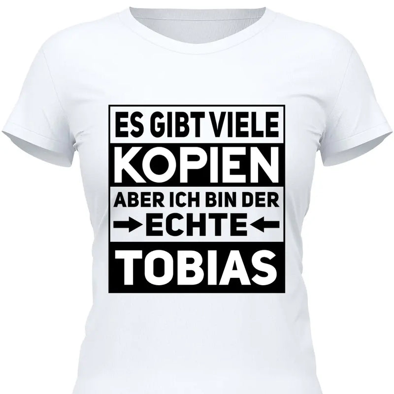 Der/Die Echte - Personalisierbares T-Shirt