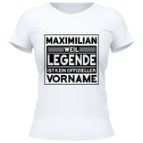 Weil Legende ist kein Vorname - Personalisierbares T-Shirt