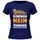 Einfach Nein - Personalisierbares T-Shirt