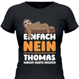 Einfach Nein - Personalisierbares T-Shirt