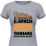 Einfach Nein - Personalisierbares T-Shirt