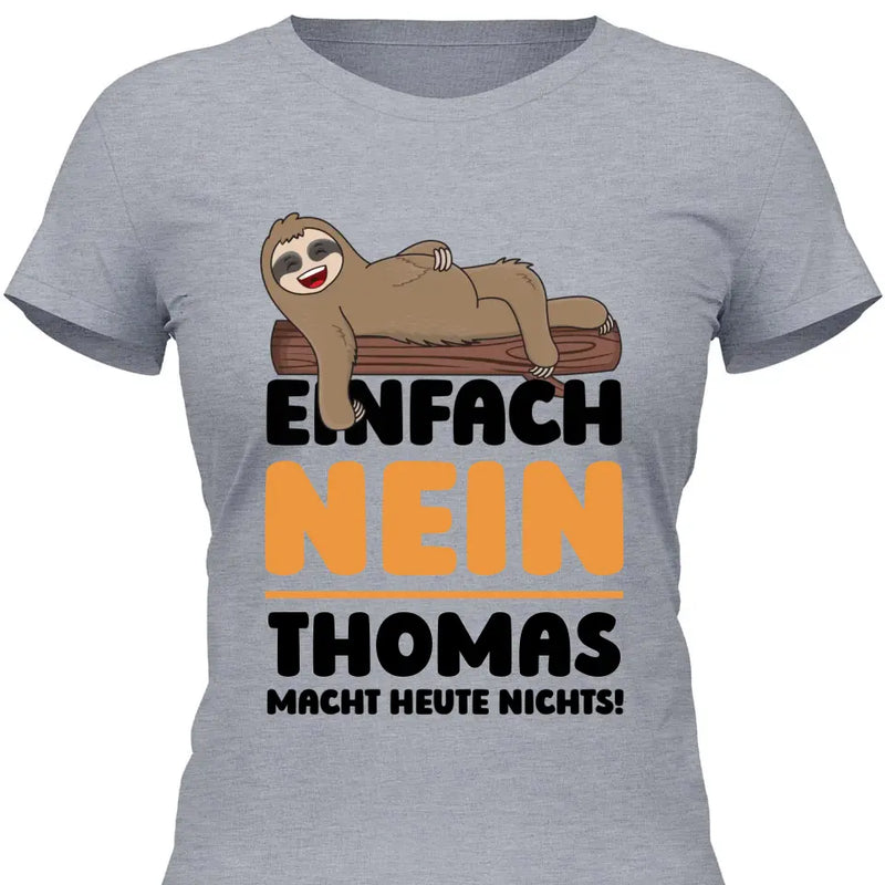 Einfach Nein - Personalisierbares T-Shirt