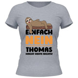 Einfach Nein - Personalisierbares T-Shirt