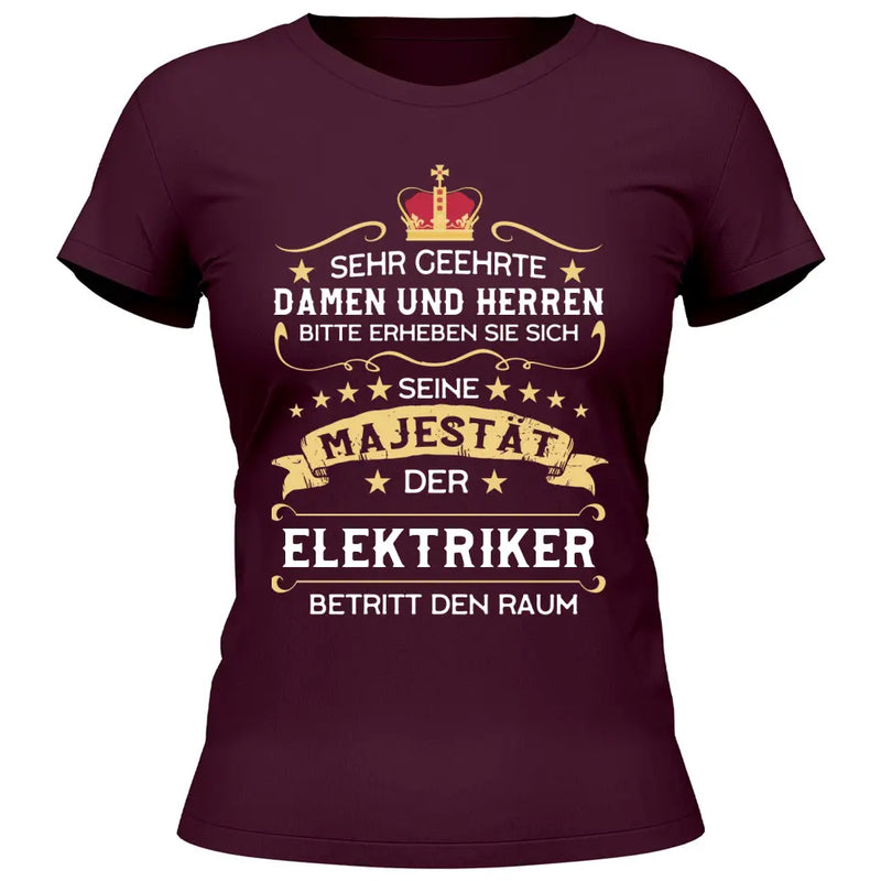 Majestät betritt den Raum - Personalisierbares T-Shirt