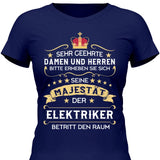 Majestät betritt den Raum - Personalisierbares T-Shirt