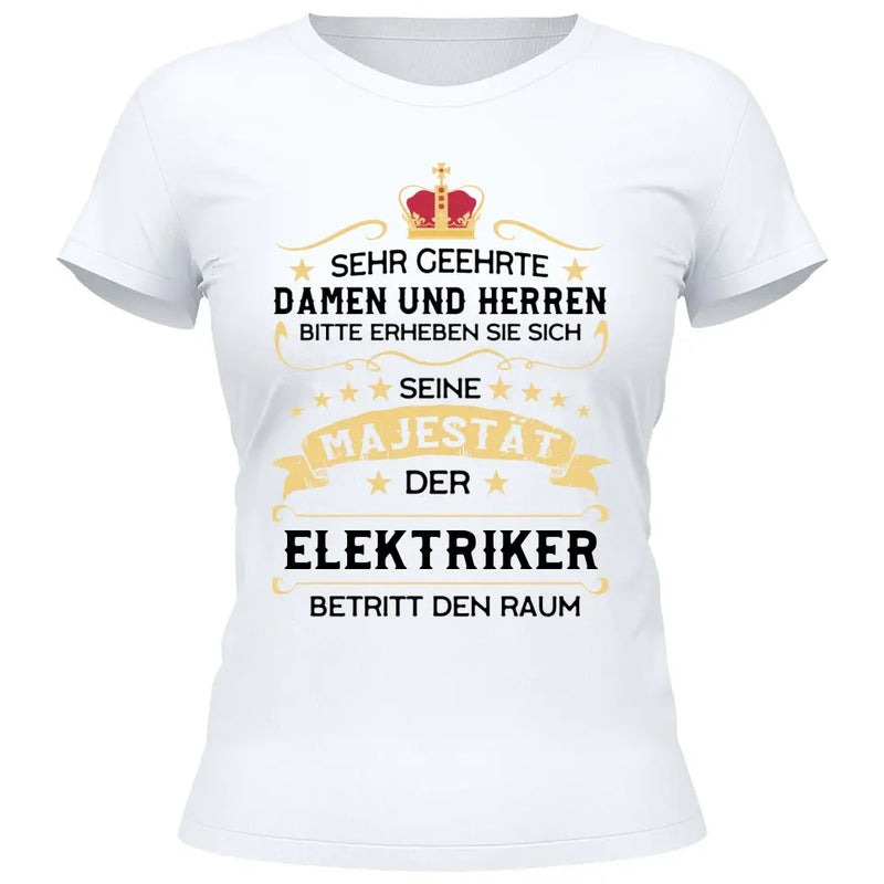 Majestät betritt den Raum - Personalisierbares T-Shirt