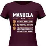 Ich habe immer recht - Personalisierbares T-Shirt