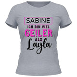 Ge!ler als Layla - Personalisierbares T-Shirt