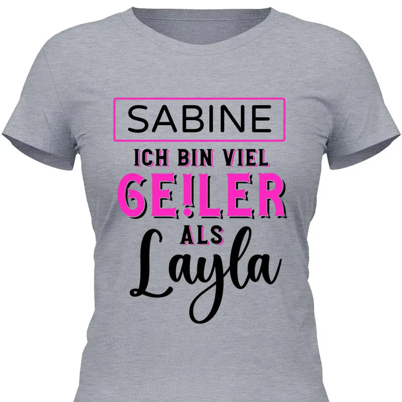 Ge!ler als Layla - Personalisierbares T-Shirt