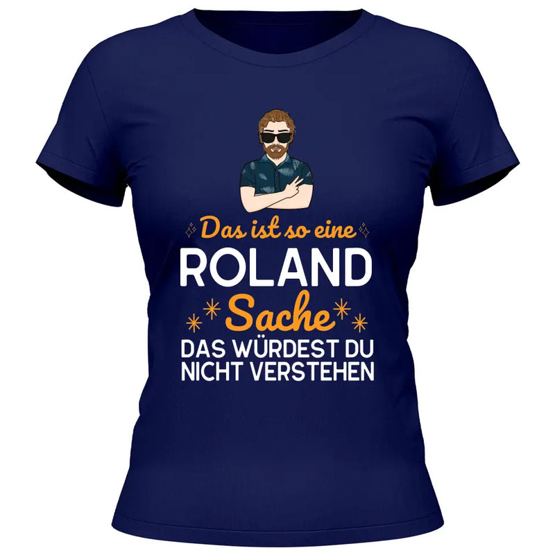 Das ist so eine Sache - Personalisierbares T-Shirt