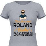 Das ist so eine Sache - Personalisierbares T-Shirt