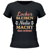 Locker bleiben - Personalisierbares T-Shirt