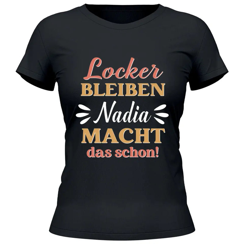 Locker bleiben - Personalisierbares T-Shirt