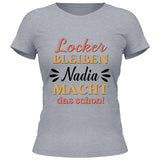 Locker bleiben - Personalisierbares T-Shirt