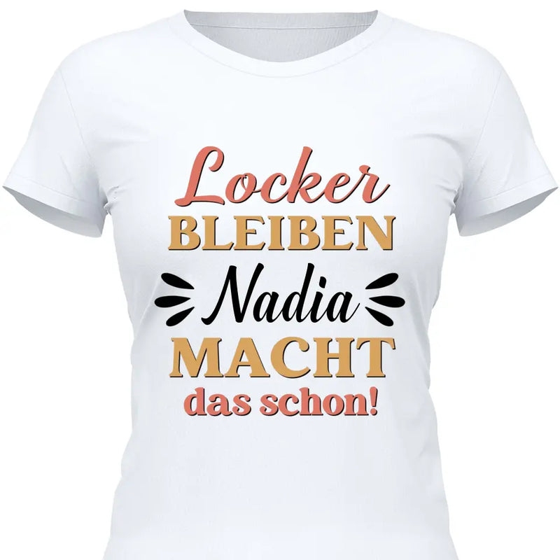 Locker bleiben - Personalisierbares T-Shirt