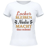 Locker bleiben - Personalisierbares T-Shirt