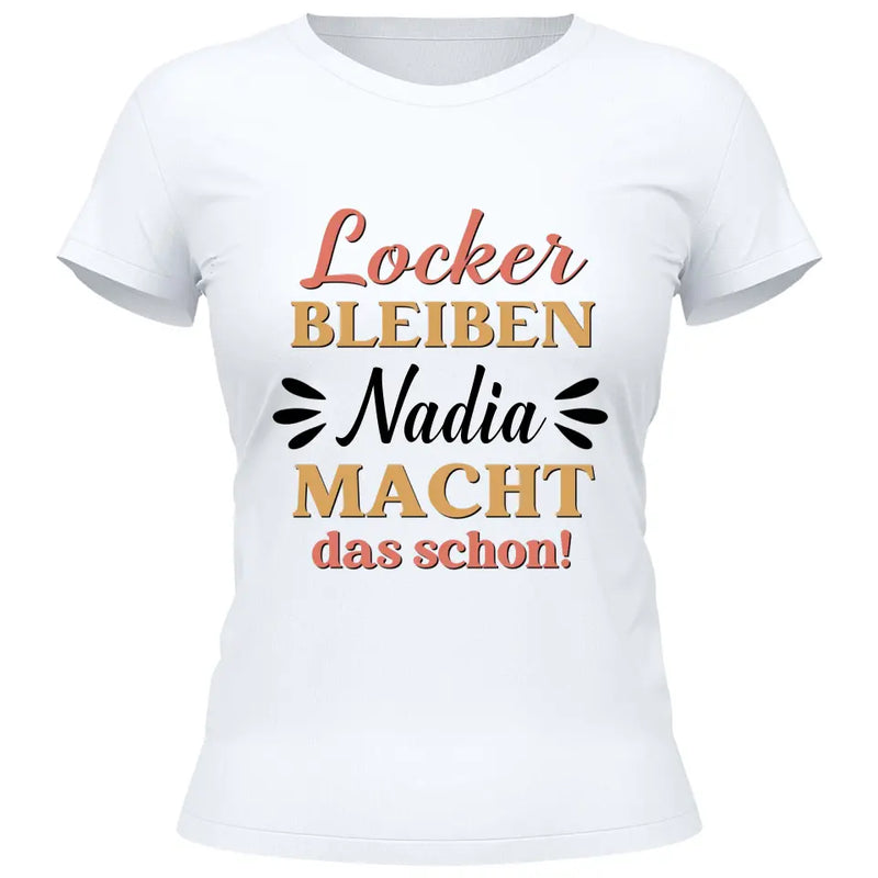 Locker bleiben - Personalisierbares T-Shirt