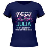 Niemand ist Perfect, aber… - Personalisierbares T-Shirt