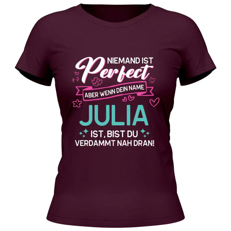 Niemand ist Perfect, aber… - Personalisierbares T-Shirt