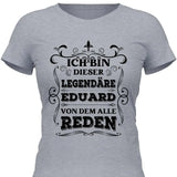 Legende von der alle reden - Personalisierbares T-Shirt