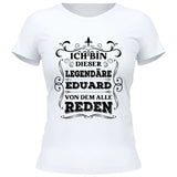 Legende von der alle reden - Personalisierbares T-Shirt