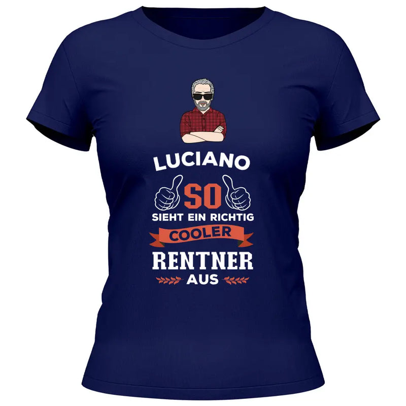 So sieht ein ein cooler Rentner aus - Personalisierbares T-Shirt