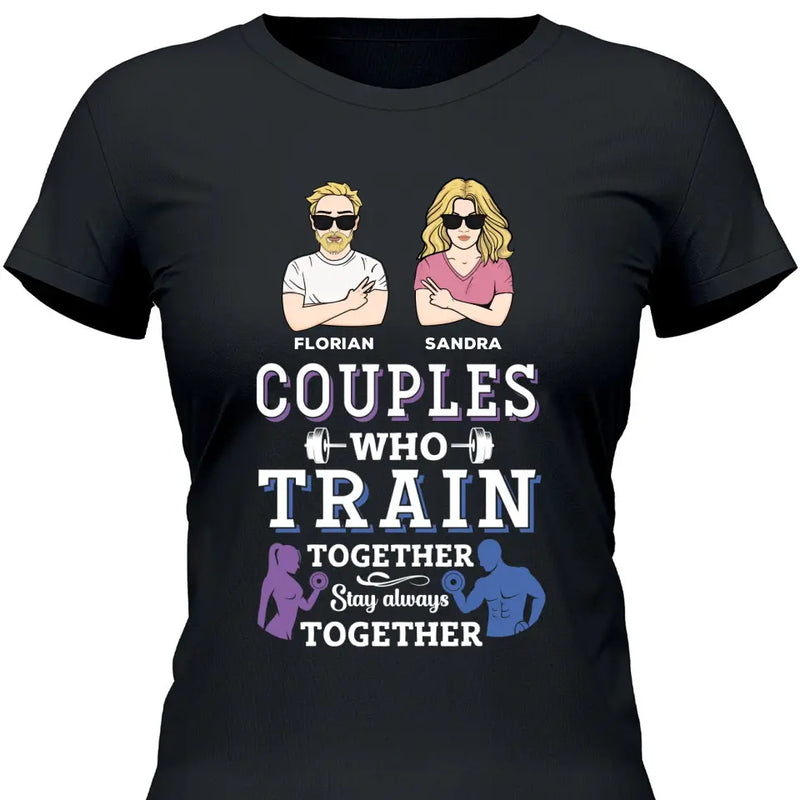 Couples Train Together Stay Together- Personalisierbares T-Shirt