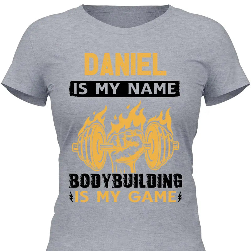 Bodybuilding is my game - Personalisierbares T-Shirt