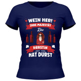 Wein her!
 - Personalisierbares T-Shirt