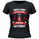 Wein her!
 - Personalisierbares T-Shirt