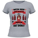 Wein her!
 - Personalisierbares T-Shirt