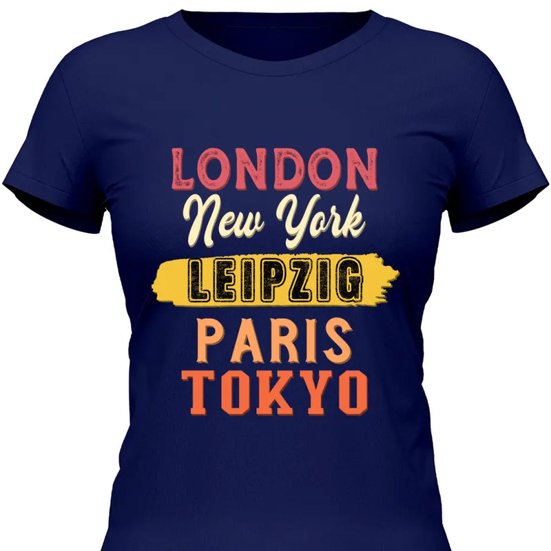 London, New York, Paris, Tokyo - Personalisierbares T-Shirt