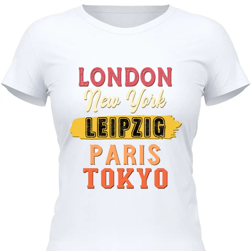 London, New York, Paris, Tokyo - Personalisierbares T-Shirt