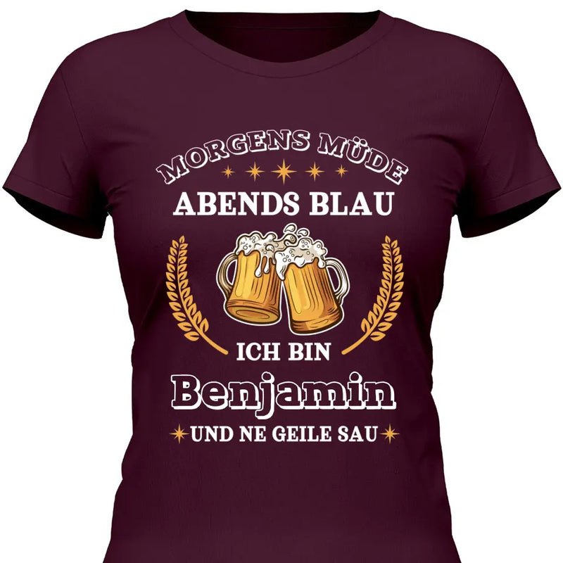 Morgens Müde, Abends Blau - Personalisierbares T-Shirt