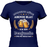 Morgens Müde, Abends Blau - Personalisierbares T-Shirt