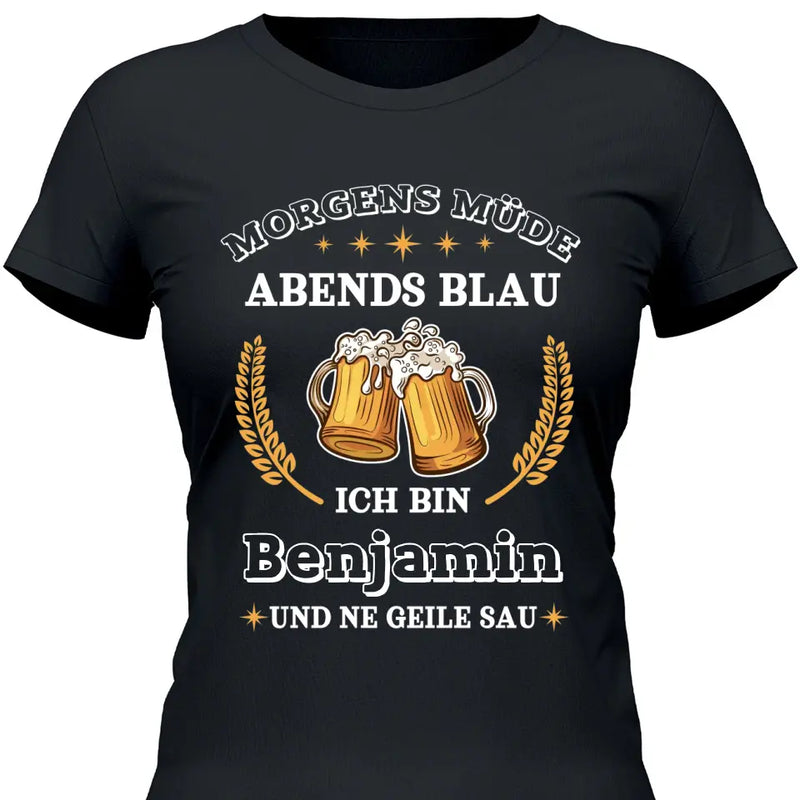 Morgens Müde, Abends Blau - Personalisierbares T-Shirt