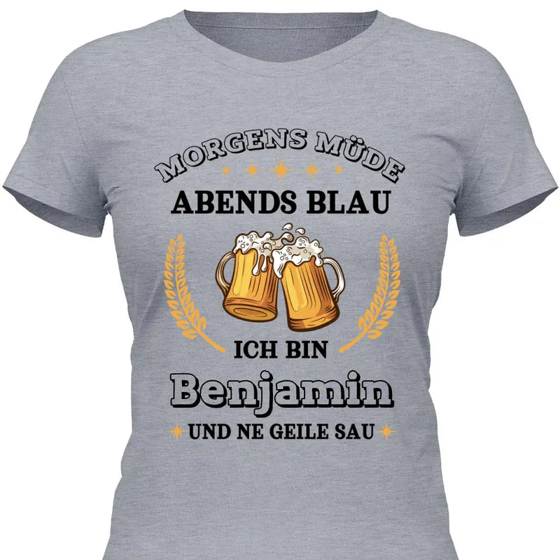 Morgens Müde, Abends Blau - Personalisierbares T-Shirt