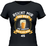 Reicht mir das Bier Geburtstag - Personalisierbares T-Shirt