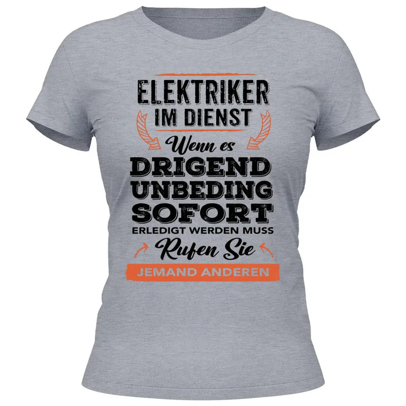 Rufen Sie jemand anderen
 - Personalisierbares T-Shirt