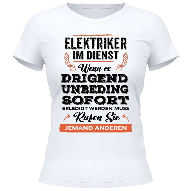 Rufen Sie jemand anderen
 - Personalisierbares T-Shirt