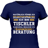 Natürlich führe ich Selbstgespräche- Personalisierbares T-Shirt