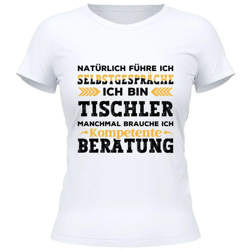 Natürlich führe ich Selbstgespräche- Personalisierbares T-Shirt