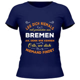 Leg dich niemals mit jemanden aus X an - Personalisierbares T-Shirt